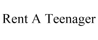 RENT A TEENAGER