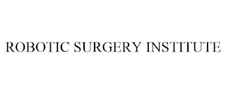 ROBOTIC SURGERY INSTITUTE