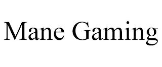 MANE GAMING