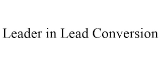 LEADER IN LEAD CONVERSION