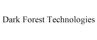 DARK FOREST TECHNOLOGIES