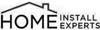 HOME INSTALL EXPERTS