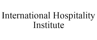 INTERNATIONAL HOSPITALITY INSTITUTE