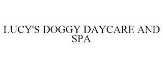 LUCY'S DOGGY DAYCARE AND SPA