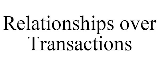 RELATIONSHIPS OVER TRANSACTIONS