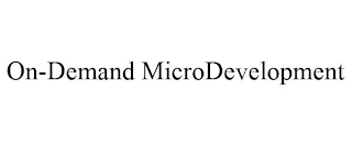 ON-DEMAND MICRODEVELOPMENT