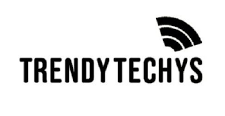 TRENDY TECHYS