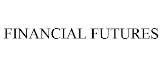 FINANCIAL FUTURES