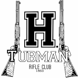 H. TUBMAN RIFLE CLUB 1863