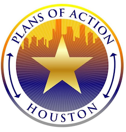 PLANS OF ACTION HOUSTON