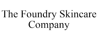 THE FOUNDRY SKINCARE COMPANY