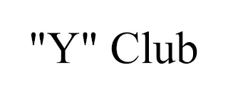 "Y" CLUB