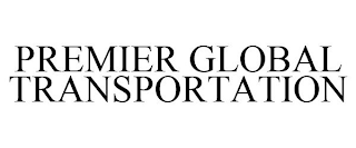 PREMIER GLOBAL TRANSPORTATION