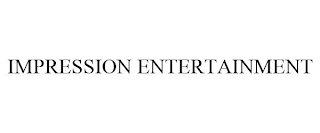 IMPRESSION ENTERTAINMENT