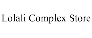 LOLALI COMPLEX STORE