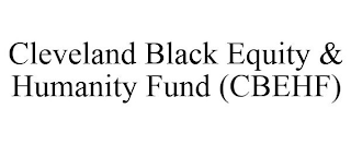 CLEVELAND BLACK EQUITY & HUMANITY FUND (CBEHF)