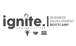 IGNITE BUSINESS DEVELOPMENT BOOTCAMP POWERED BY TDE