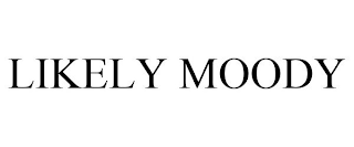 LIKELY MOODY
