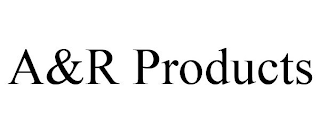 A&R PRODUCTS