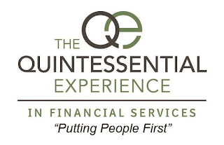 THE QE QUINTESSENTIAL EXPERIENCE IN FINANCIAL SERVICES "PUTTING PEOPLE FIRST"