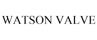 WATSON VALVE