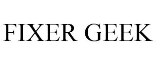 FIXER GEEK