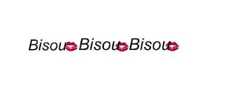 BISOU BISOU BISOU