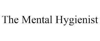 THE MENTAL HYGIENIST