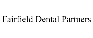 FAIRFIELD DENTAL PARTNERS