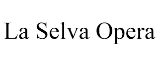 LA SELVA OPERA