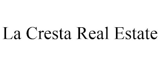 LA CRESTA REAL ESTATE