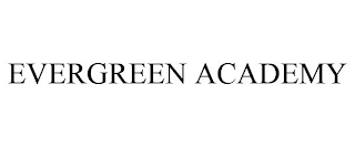 EVERGREEN ACADEMY