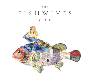 THE FISHWIVES CLUB