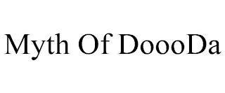 MYTH OF DOOODA