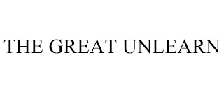 THE GREAT UNLEARN