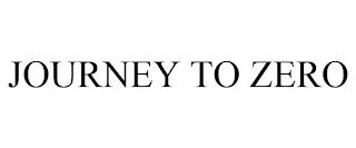 JOURNEY TO ZERO