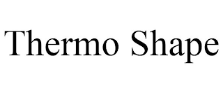 THERMO SHAPE