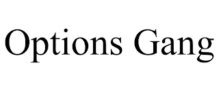 OPTIONS GANG
