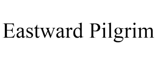 EASTWARD PILGRIM