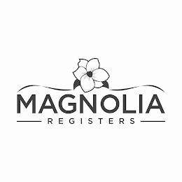 MAGNOLIA REGISTERS
