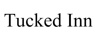 TUCKED INN