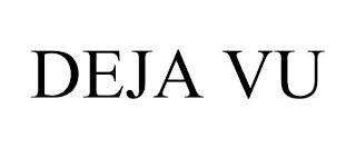 DEJA VU
