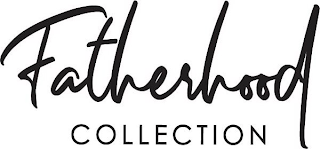FATHERHOOD COLLECTION