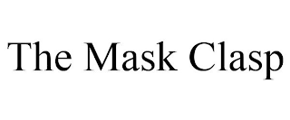 THE MASK CLASP