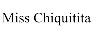 MISS CHIQUITITA