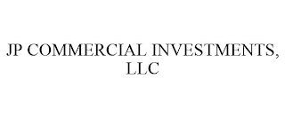 JP COMMERCIAL INVESTMENTS, LLC