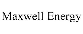 MAXWELL ENERGY