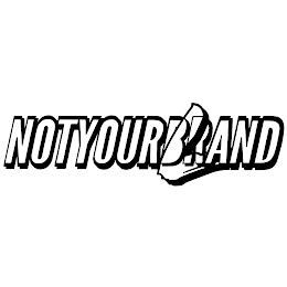 NOTYOURBRAND NOTYOURLAND