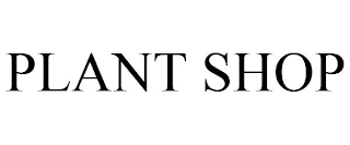 PLANT SHOP