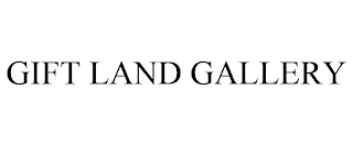 GIFT LAND GALLERY